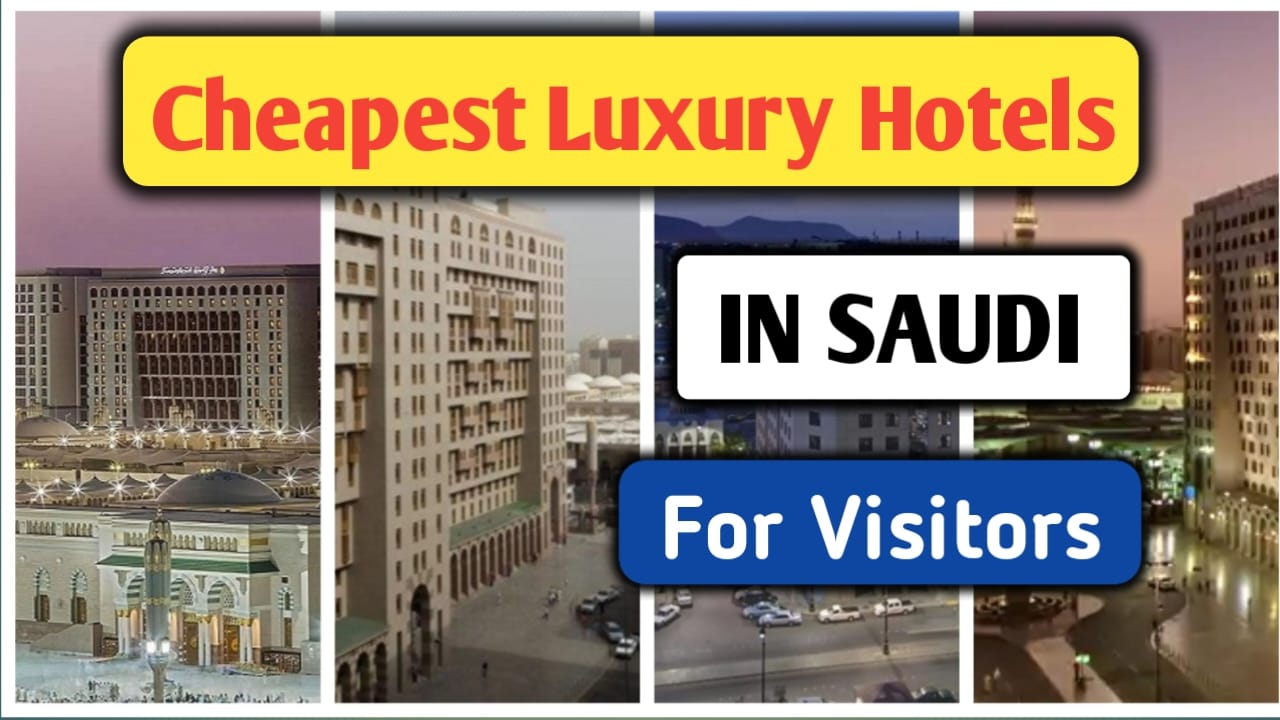 Cheapest luxury hotels in Saudi Arabia for visitors: